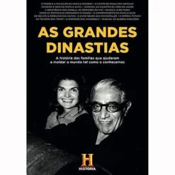 Clube Do Autor As Grandes Dinastias de Canal História - A História das Famílias que Ajudaram a Moldar o Mundo Tal Como o Conhecemos^ História E Política