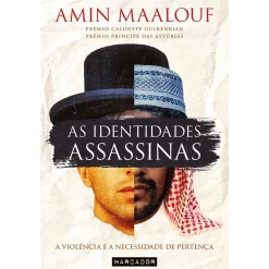 Marcador As Identidades Assassinas de Amin Maalouf^ História E Política