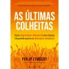 Vogais As Últimas Colheitas de Philip Lymbery de Philip Lymbery^ História E Política