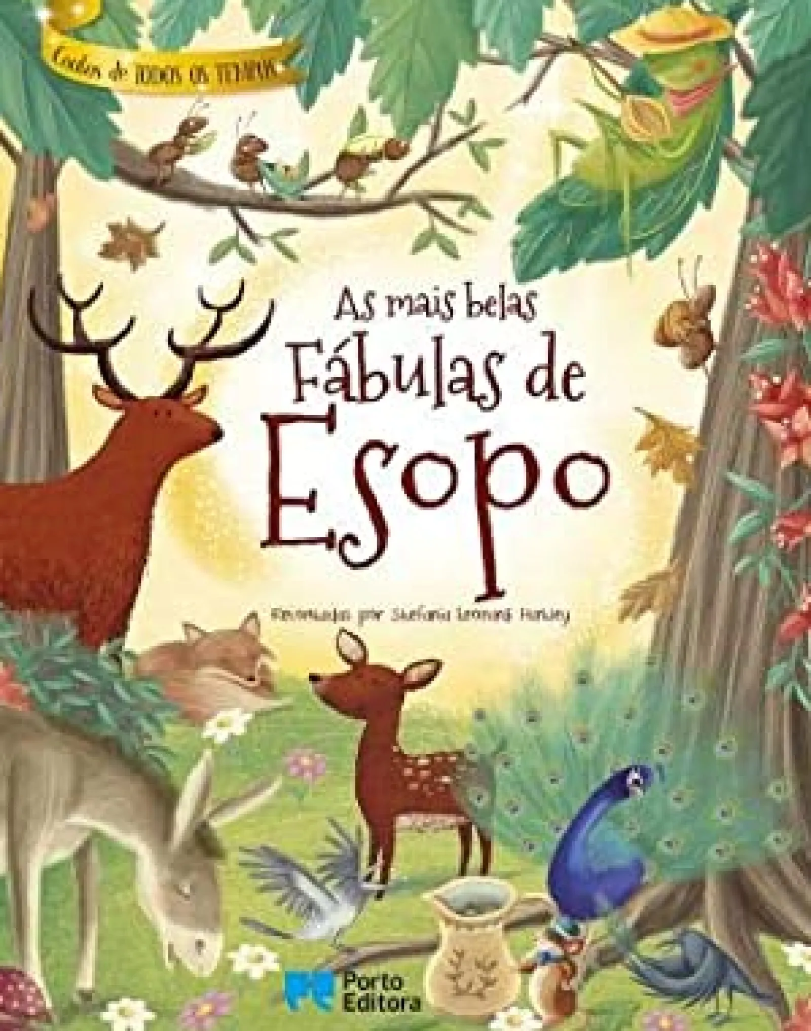 Porto Editora As Mais Belas Fábulas de Esopo de Stefania Leonardi Hartley^ Coleções Infantis