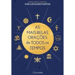 Nascente As Mais Belas Orações de Todos os Tempos de José Luís Nunes Martins^ Espiritualidade