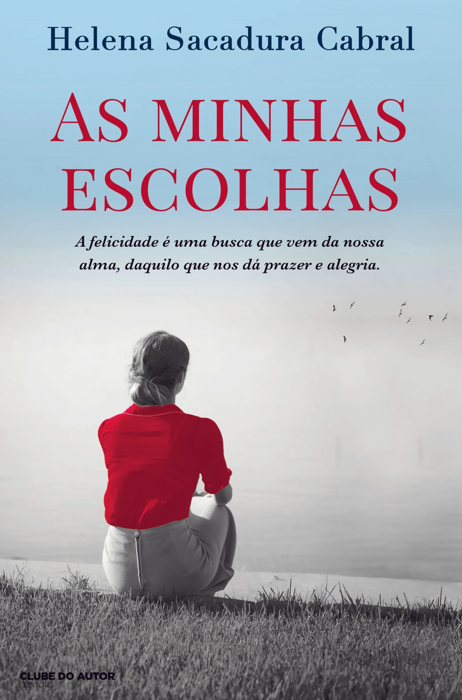 Clube Do Autor As Minhas Escolhas de Helena Sacadura Cabral^ Romance