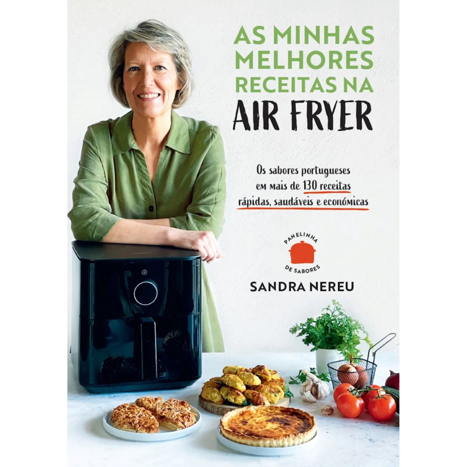 Porto Editora As Minhas Melhores Receitas na Air Fryer de Sandra Nereu^ Culinária
