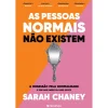 Presença As Pessoas Normais Não Existem de Sarah Chaney - A Obsessão Pela Normalidade e por que Razão Ela Não Existe^ História E Política