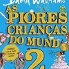Porto Editora As Piores Crianças do Mundo Nº 2 de David Walliams^ Coleções Juvenis