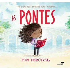Jacarandá As Pontes de Tom Percival^ Literatura Infantil