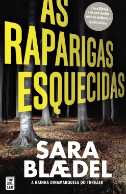Topseller As Raparigas Esquecidas de Sara Blædel^ Policial