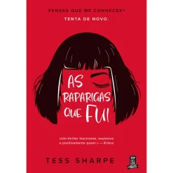 Topseller As Raparigas que Fui de Tess Sharpe^ Policial