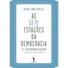 Dom Quixote As Sete Estações da Democracia de Maria João Avillez^ História E Política