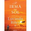 Presença As Sete Irmãs - A Irmã do Sol: A História de Electra de Lucinda Riley^ Romance
