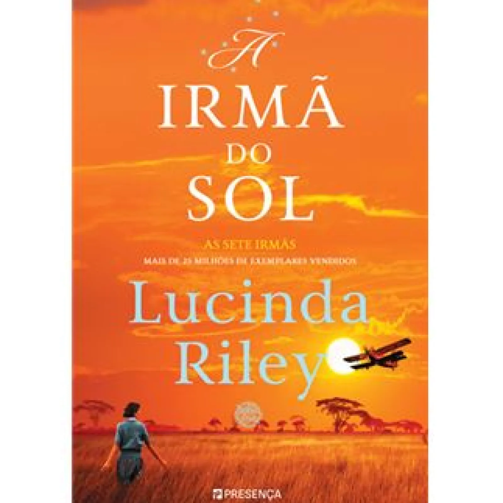 Presença As Sete Irmãs - A Irmã do Sol: A História de Electra de Lucinda Riley^ Romance