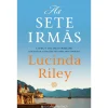 Presenca As Sete Irmãs: A História de Maia as Sete Irmãs Livro 1 de Lucinda Riley^ Romance