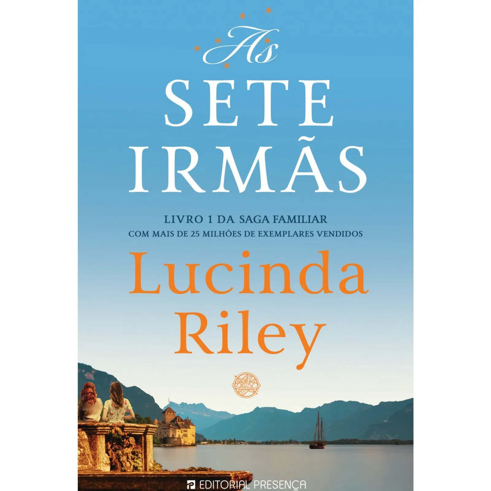 Presenca As Sete Irmãs: A História de Maia as Sete Irmãs Livro 1 de Lucinda Riley^ Romance