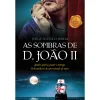 Clube Do Autor As Sombras de D. João II de Jorge Sousa Correia^ Romance