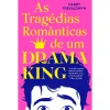 Singular As Tragédias Românticas de um Drama King de Harry Trevaldwyn^ Young Adult