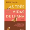 Manuscrito As Três Vidas de Luana de Célia Pratas Palma^ Romance