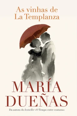 Porto Editora As Vinhas de La Templanza de María Dueñas^ Romance