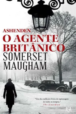 Asa Ashenden - o Agente Britânico de Somerset Maugham^ Policial
