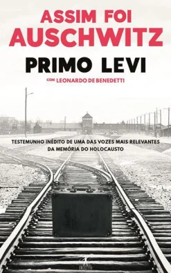 Objectiva Assim Foi Auschwitz de Primo Levi e Leonardo de Benedetti - Livro de Bolso^ Vidas Reais