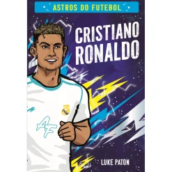 Minotauro Astros do Futebol - Cristiano Ronaldo de Luke Paton^ Literatura Juvenil