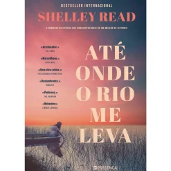 Presença Até Onde o Rio Me Leva de Shelley Read^ Romance