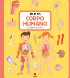 Texto Editora Atlas do Corpo Humano - Era uma Vez a Vida de Tomás Tuma^ Conhecimento
