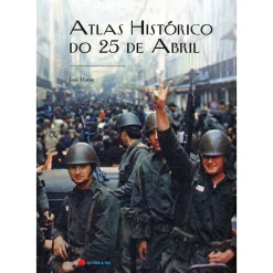 Guerra E Paz Atlas Histórico do 25 de Abril de José Matos^ História E Política