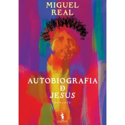 Dom Quixote Autobiografia de Jesus de Miguel Real^ Romance
