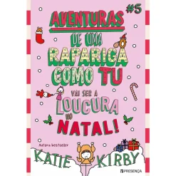 Presença Aventuras de uma Rapariga Como Tu Nº 5 de Katie Kirby - Vai Ser a Loucura no Natal!^ Coleções Juvenis