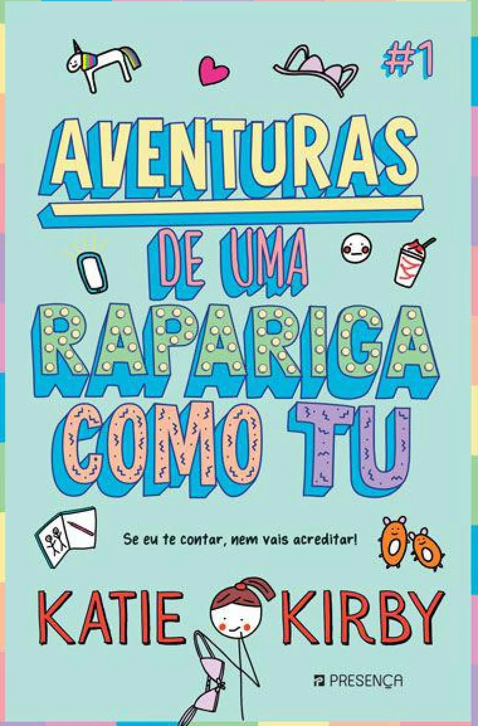 Editorial Presença Aventuras de uma Rapariga Como Tu N.º 1 de Katie Kirby^ Coleções Juvenis