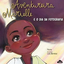 Nuvem De Letras Aventureira Marielle e o Dia da Fotografia de Nuna^ Literatura Infantil