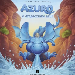 Bertrand Azuro - o Dragãozinho Azul de Laurent Souillé e Olivier Souillé^ Literatura Infantil
