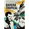 Casa Das Letras Baviera Tropical de Betina Anton^ Vidas Reais