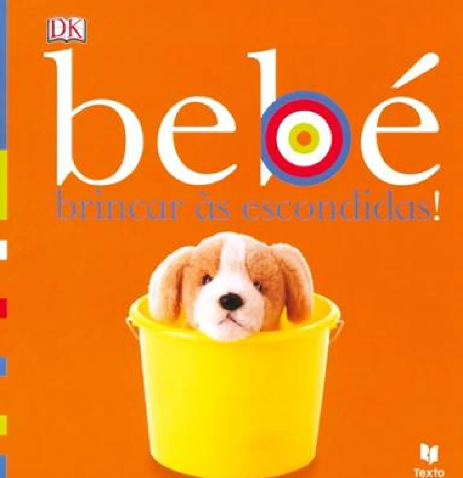 Texto Editora Bebé - Brincar às Escondidas de Dorling Kindersley^ Bebé
