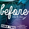 Presença Before de Anna Todd - Antes de Tessa - Série After - Livro 6^ Romance
