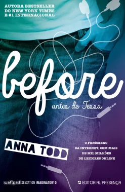 Presença Before de Anna Todd - Antes de Tessa - Série After - Livro 6^ Romance