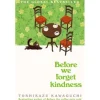 Pan Macmillan Before We Forget Kindness de Toshikazu Kawaguchi^ Livros Em Inglês