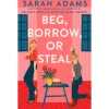 Headline Publishing Beg, Borrow, Or Steal: A Novel de Sarah Adams^ Livros Em Inglês