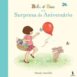 Dom Quixote Bela & Boo e a Surpresa de Aniversário de Mandy Sutcliffe^ Literatura Infantil