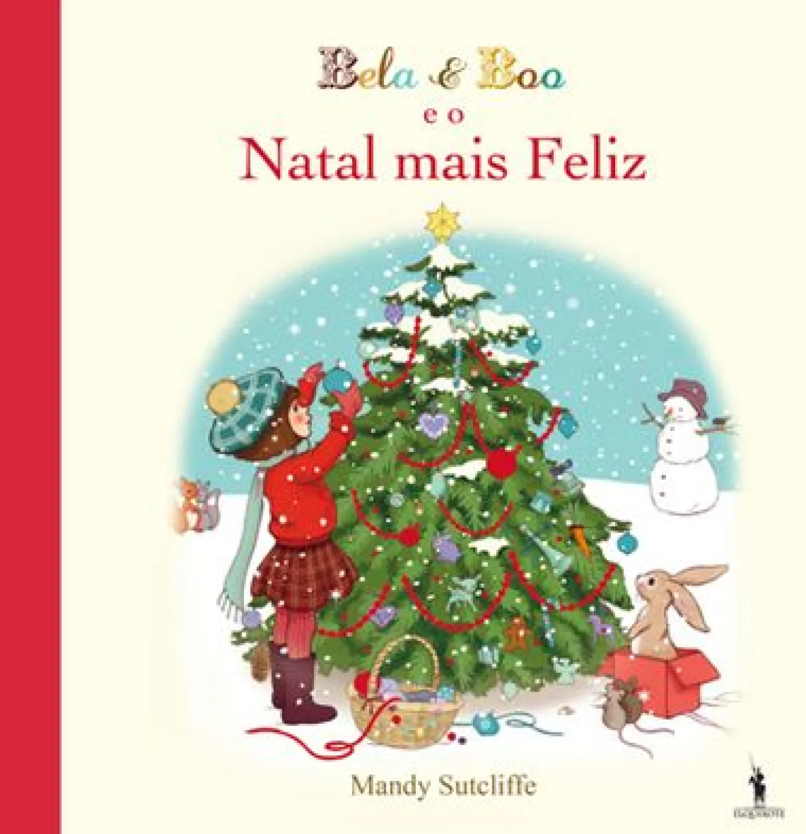 Dom Quixote Bela & Boo e o Natal Mais Feliz de Mandy Sutcliffe^ Literatura Infantil