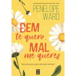 Topseller Bem Te Quero, Mal Me Queres de Penelope Ward^ Young Adult