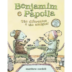 Nuvem De Letras Benjamin e Papoila - Tão Diferentes e Tão Amigos! de Matthew Cordell^ Literatura Infantil