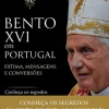Farol Bento XVI em Portugal de José de Carvalho - Fátima, Mensagens e Conversões^ Espiritualidade