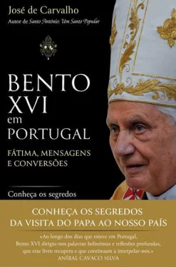 Farol Bento XVI em Portugal de José de Carvalho - Fátima, Mensagens e Conversões^ Espiritualidade