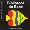 Porto Editora Biblioteca do Bebé (caixa Preta) de Clementina Almeida - Livros de Alto-contraste^ Bebé
