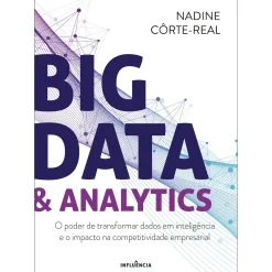 Influência Big Data & Analytics de Nadine Côrte-Real^ Técnicos