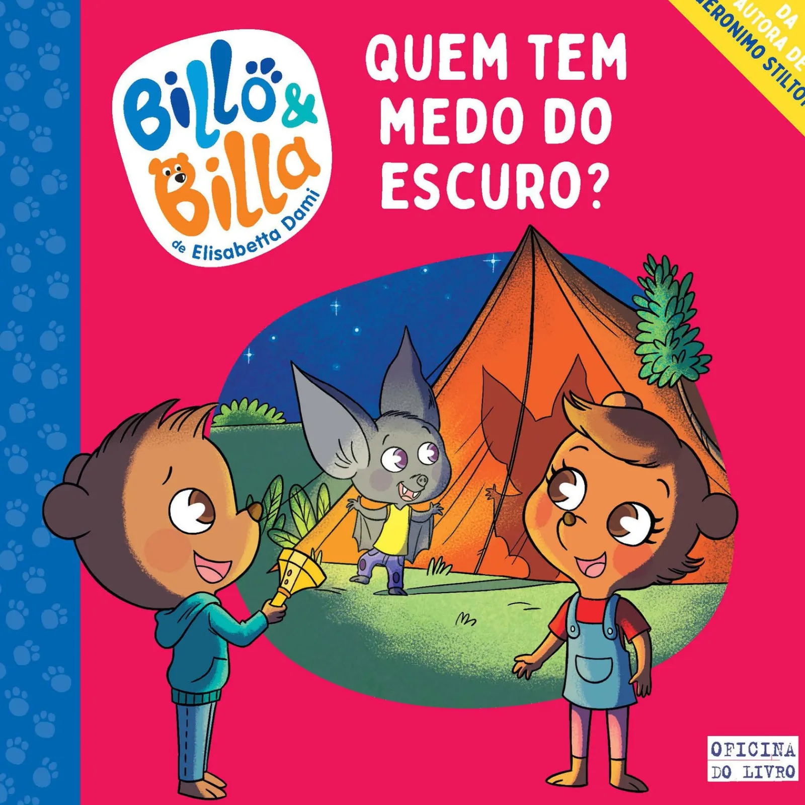 Oficina Do Livro Billo & Billa Nº 2 - Quem Tem Medo do Escuro? de Elisabetta Dami^ Literatura Infantil