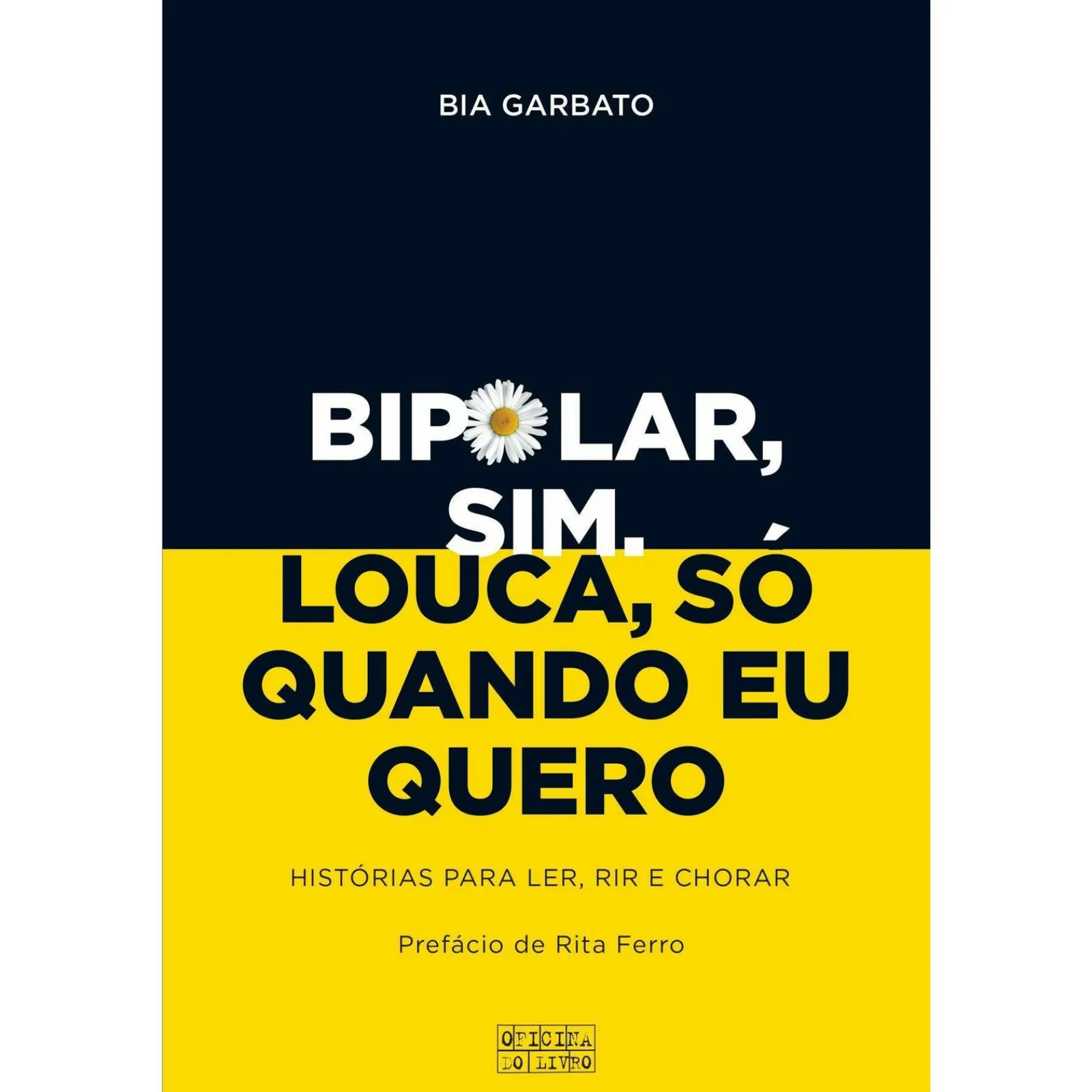Oficina Do Livro Bipolar, Sim. Louca, Só Quando Eu Quero de Bia Garbato^ História E Política