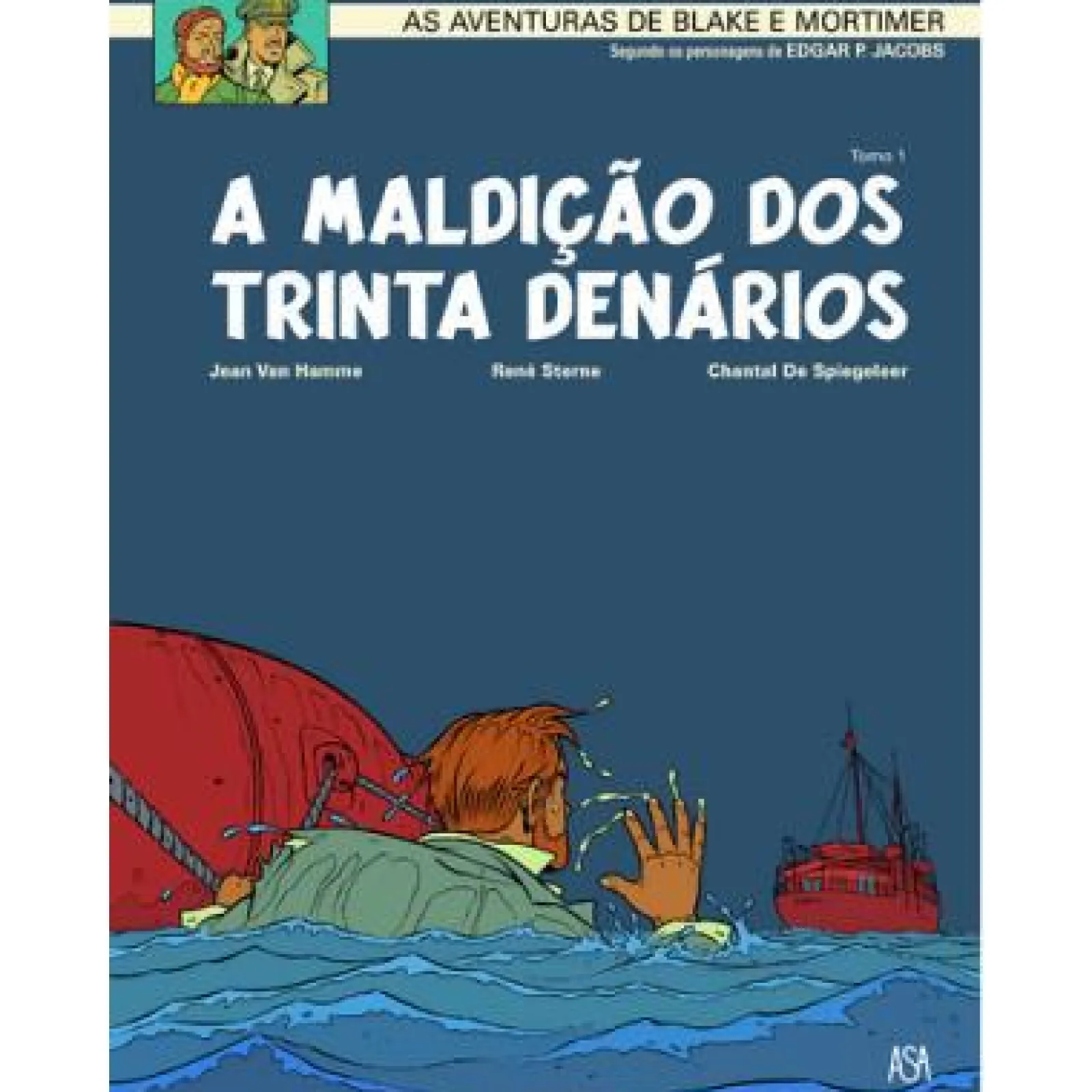 Asa Blake e Mortimer Nº 19 - A Maldição dos Trinta Denários (Tomo 1) de J. Van Hamme, C. de Siegeleer e René Sterne^ Banda Desenhada E Novelas Gráficas