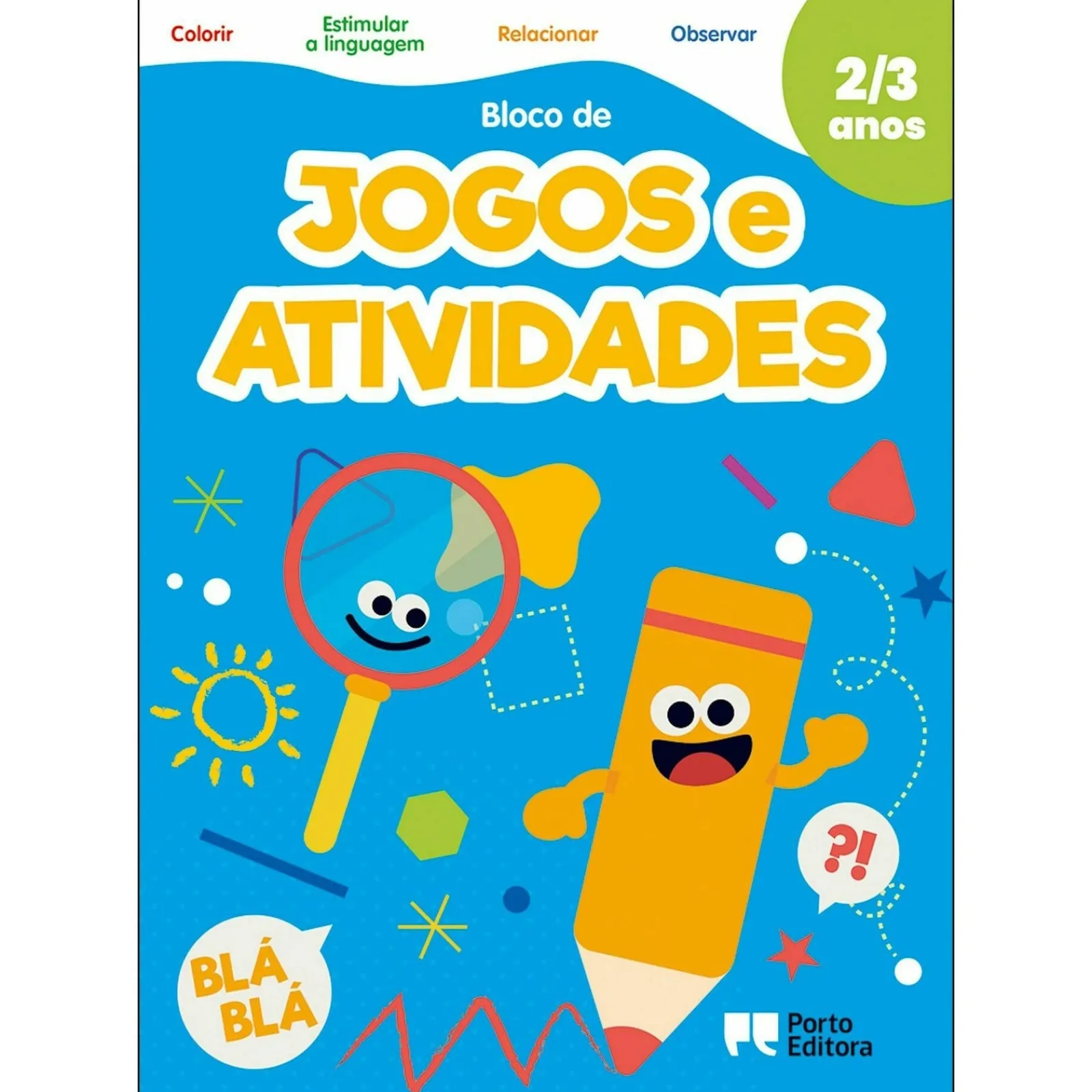 Porto Editora Bloco de Jogos e Atividades - 2/3 Anos^ Pré-Escolar